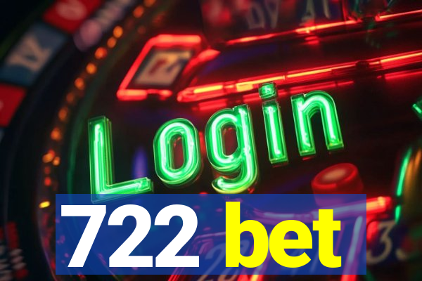 722 bet